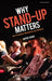 Why Stand-Up Matters: How Comedians Manipulate and Influence by Sophie Quirk