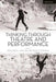 Thinking Through Theatre and Performance by Maaike Bleeker