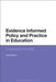 Evidence-Informed Policy and Practice in Education: A Sociological Grounding by Chris Brown
