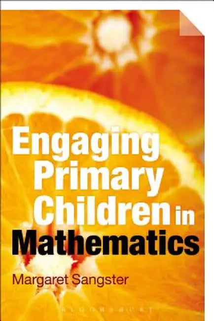 Engaging Primary Children in Mathematics by Margaret Sangster
