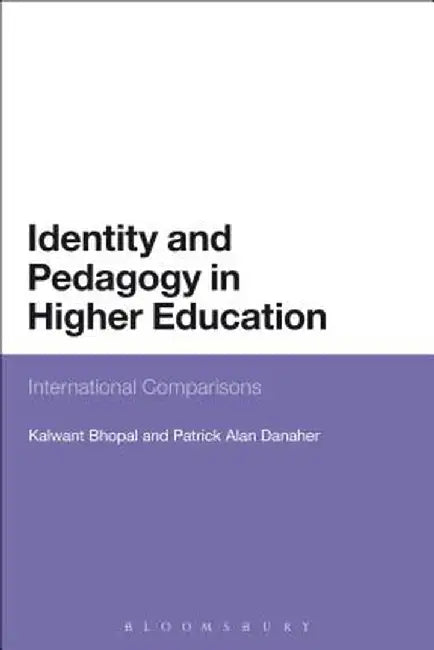 Identity and Pedagogy in Higher Education: International Comparisons by Kalwant Bhopal