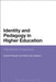 Identity and Pedagogy in Higher Education: International Comparisons by Kalwant Bhopal