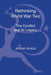 Rethinking World War Two: The Conflict and Its Legacy by Jeremy Black