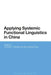 Applying Systemic Functional Linguistics: The State of the Art in China Today by Jonathan J. Webster