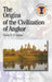 The Origins of the Civilization of Angkor by Charles Higham