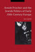 Arnost Frischer and the Jewish Politics of Early 20th-Century Europe by Jan Lanicek