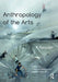 Anthropology of the Arts: A Reader by Gretchen Bakke
