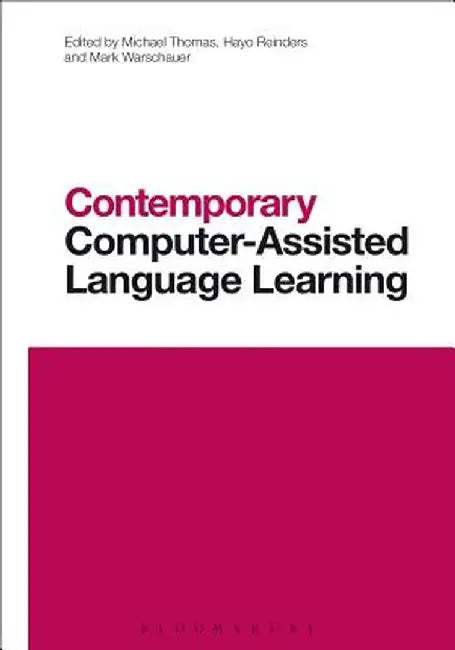 Contemporary Computer-Assisted Language Learning by Michael Thomas
