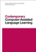 Contemporary Computer-Assisted Language Learning by Michael Thomas