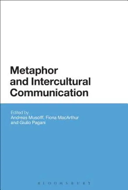 Metaphor and Intercultural Communication by Andreas Musolff