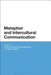 Metaphor and Intercultural Communication by Andreas Musolff