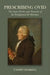 Prescribing Ovid: The Latin Works and Networks of the Enlightened Dr Heerkens by Yasmin Haskell