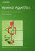 Anxious Appetites: Food and Consumer Culture by Peter Jackson