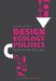 Design, Ecology, Politics: Towards the Ecocene by Joanna Boehnert