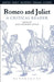 Romeo and Juliet: A Critical Reader by Julia Reinhard Lupton