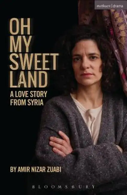 Oh My Sweet Land by Amir Nizar Zuabi