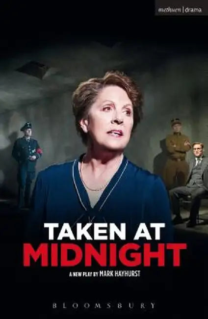 Taken at Midnight: A New Play by Mark Hayhurst