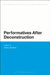 Performatives After Deconstruction by Mauro Senatore