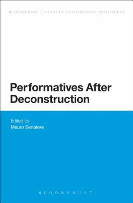 Performatives After Deconstruction by Mauro Senatore