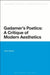 Gadamer's Poetics: A Critique of Modern Aesthetics by John Arthos