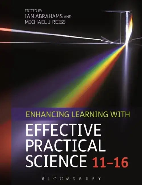 Enhancing Learning with Effective Practical Science 11-16 by Ian Abrahams