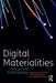 Digital Materialities: Design and Anthropology by Sarah Pink