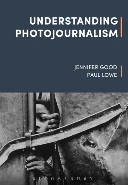 Understanding Photojournalism by Jennifer Good