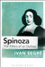Spinoza: The Ethics of an Outlaw by Ivan Segre