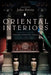 Oriental Interiors: Design, Identity, Space by John Potvin