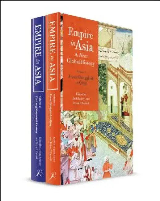 Empire in Asia: A New Global History by Brian P. Farrell
