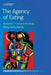 The Agency of Eating: Mediation, Food and the Body by Emma-Jayne Abbots