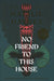 No Friend To This House (Signed Edition) by Natalie Haynes