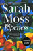 Ripeness (Signed Edition) by Sarah Moss