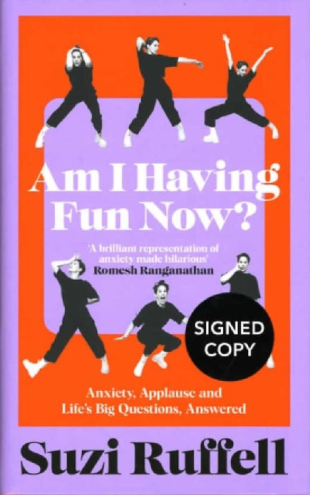Am I Having Fun Now?: Anxiety, Applause and Life's Big Questions, Answered (Signed Edition) by Suzi Ruffell