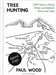 Tree Hunting: 1,000 Trees to Find in Britain and Ireland's Towns and Cities (Signed Edition) by Paul Wood