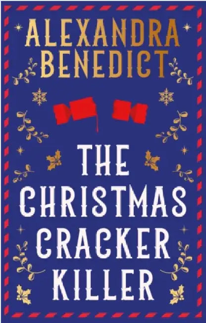 Christmas Cracker Killer Signed Edition by Alexandra Benedict