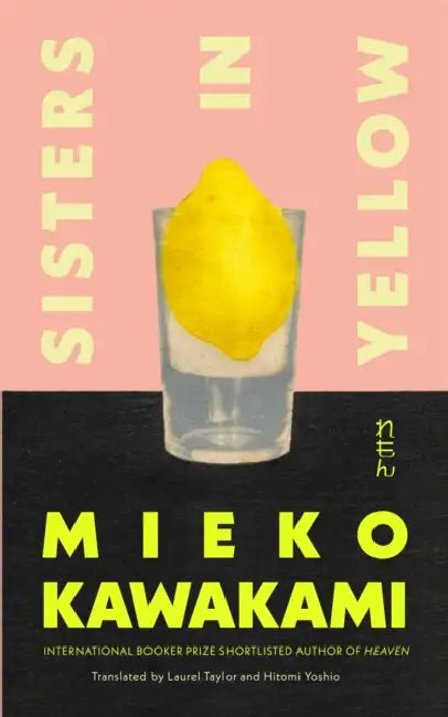 Sisters In Yellow Signed Edition by Mieko Kawakami