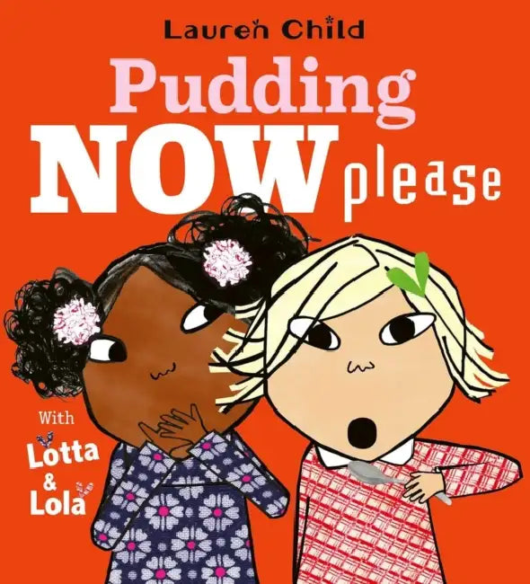 Pudding Now Please: Volume 1 (Signed Edition) by Lauren Child