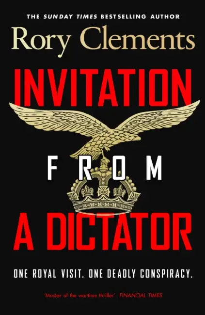 Invitation from a Dictator (Signed Edition) by Rory Clements