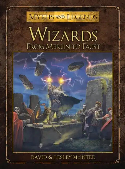 Wizards: From Merlin to Faust by David McIntee