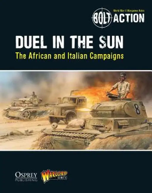 Bolt Action: Duel in the Sun: The African and Italian Campaigns by Warlord Games