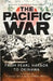 The Pacific War: From Pearl Harbor to Okinawa by Dale Dye