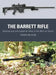 The Barrett Rifle: Sniping and Anti-Materiel Rifles in the War on Terror by Chris McNab
