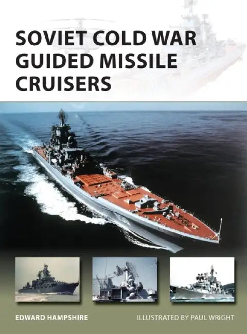 Soviet Cold War Guided Missile Cruisers by Edward Hampshire