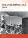 The Philippine Sea 1944: The Last Great Carrier Battle by Mark Stille