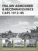 Italian Armoured & Reconnaissance Cars 1912-45 by Filippo Cappellano
