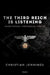 The Third Reich Is Listening: Inside German Codebreaking 1939-45 by Christian Jennings