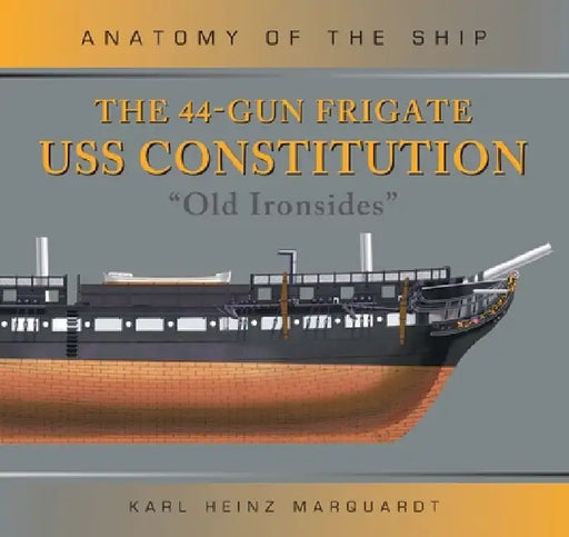 The 44-Gun Frigate USS Constitution 'Old Ironsides' by Karl Heinz Marquardt