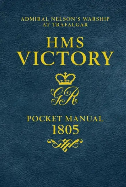 HMS Victory Pocket Manual 1805 by Peter Goodwin