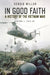 In Good Faith: A History of the Vietnam War Volume 1: 1945-65 by Sergio Miller